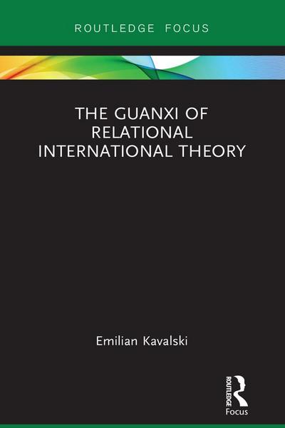 The Guanxi of Relational International Theory