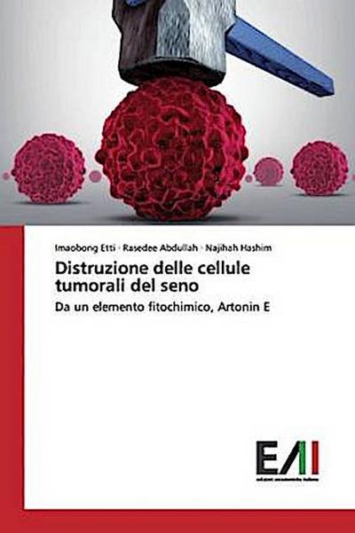 Distruzione delle cellule tumorali del seno