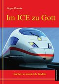 Im ICE zu Gott - Jürgen Kramke