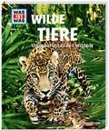 Wilde Tiere - Ungezähmt in der Wildnis