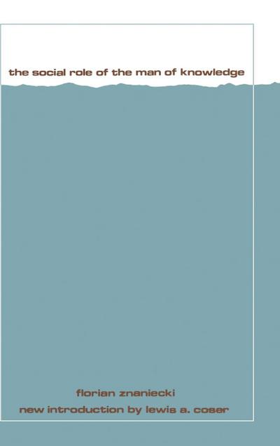 The Social Role of the Man of Knowledge