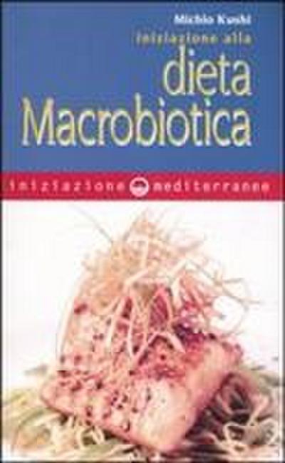 Iniziazione alla dieta macrobiotica