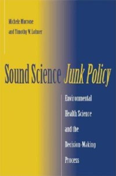 Sound Science, Junk Policy