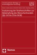 Evaluierung der Strafvorschriften zur Bekämpfung des Menschenhandels (§§ 232 bis 233a StGB)
