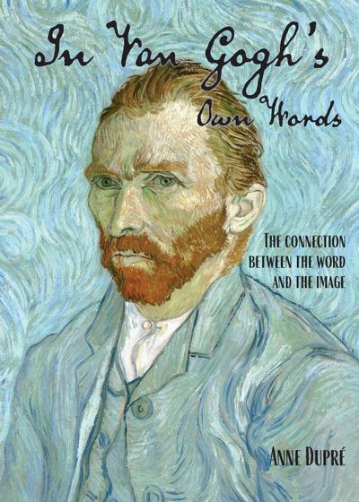 In Van Gogh’s Own Words