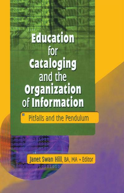 Education for Cataloging and the Organization of Information