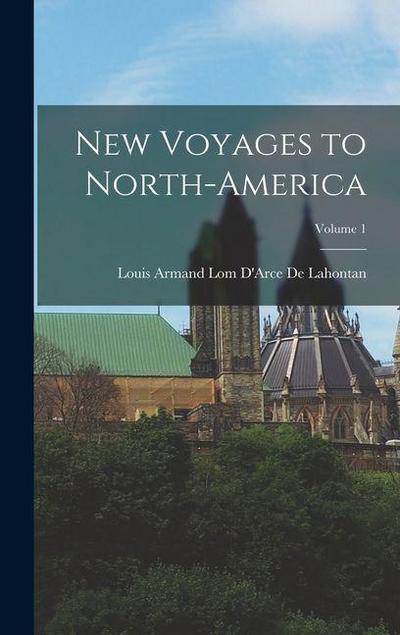 New Voyages to North-America; Volume 1