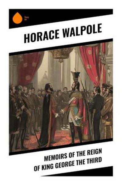 Memoirs of the Reign of King George the Third