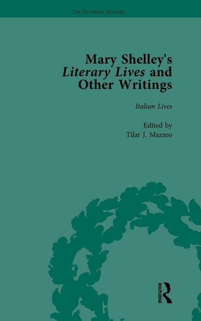 Mary Shelley’s Literary Lives and Other Writings, Volume 1