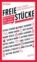 Freie Stücke: Geschichten über Selbstbestimmung