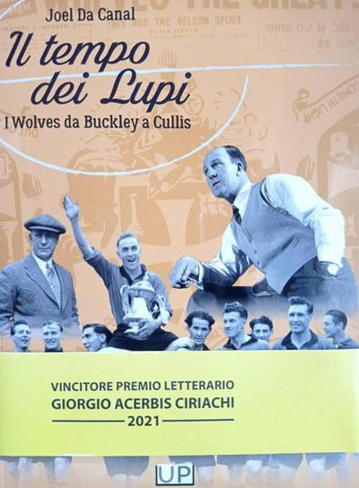 Da Canal, J: Tempo dei lupi. I Wolves da Buckley a Cullis