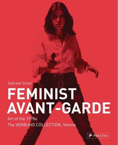 Feminist Avant-Garde - enlarged and revised edition