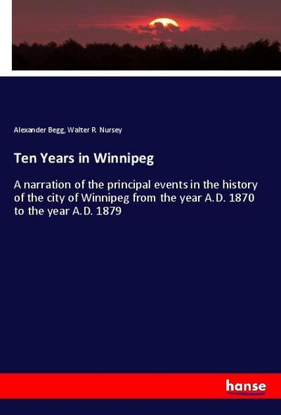 Ten Years in Winnipeg