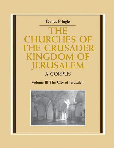 The Churches of the Crusader Kingdom of Jerusalem