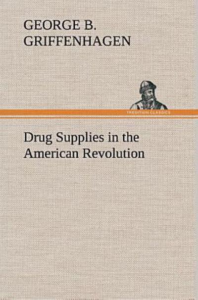 Drug Supplies in the American Revolution