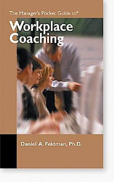 The Manager’s Pocket Guide to Workplace Coaching