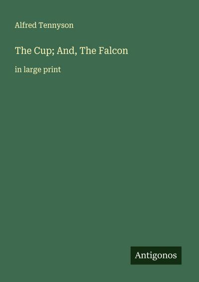 The Cup; And, The Falcon