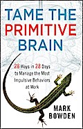 Tame the Primitive Brain