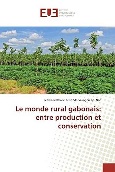 Le monde rural gabonais: entre production et conservation