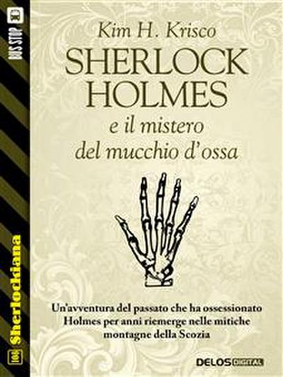 Sherlock Holmes e il mistero del mucchio d’ossa