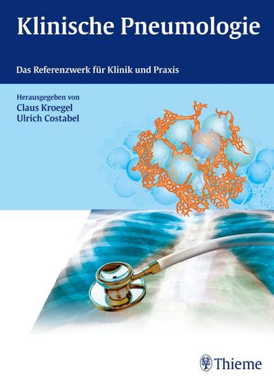 Klinische Pneumologie: Das Referenzwerk für Klinik und Praxis