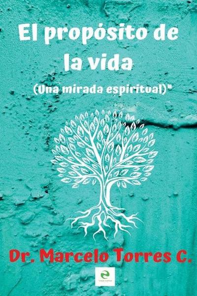 El propósito de la vida: una mirada espiritual