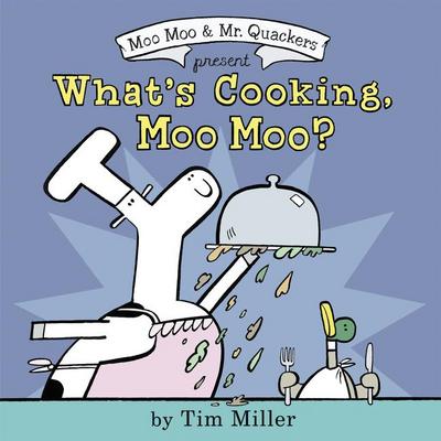What’s Cooking, Moo Moo?