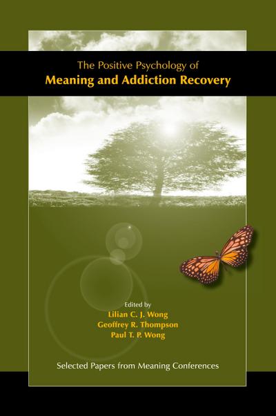 The Positive Psychology of Meaning and Addiction Recovery