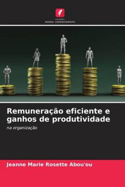 Remuneração eficiente e ganhos de produtividade