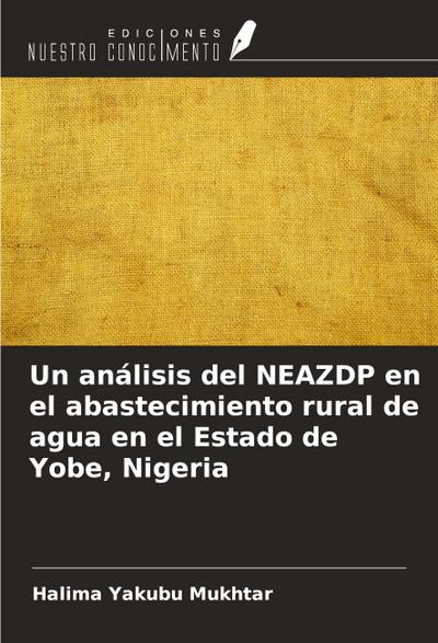 Un análisis del NEAZDP en el abastecimiento rural de agua en el Estado de Yobe, Nigeria