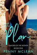 The Plan (Flavors of the Month, #1)
