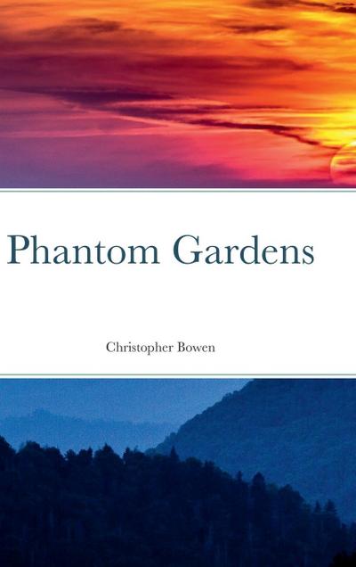 Phantom Gardens