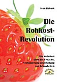 Die Rohkost-Revolution
