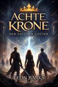 Achte Krone - Der Fall der Götter