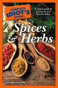 The Complete Idiot’s Guide to Spices and Herbs