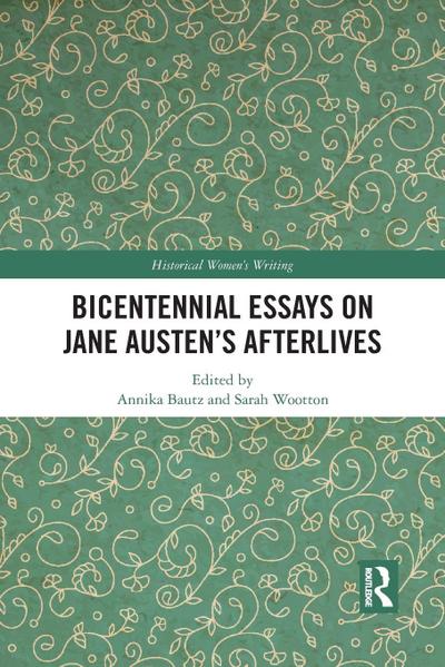 Bicentennial Essays on Jane Austen’s Afterlives