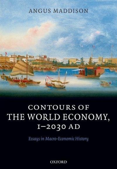 Contours of the World Economy 1-2030 AD - Angus Maddison