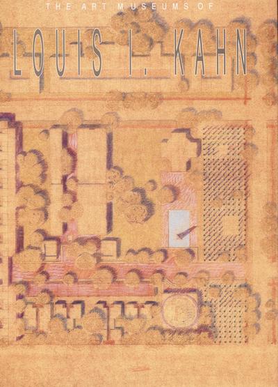 The Art Museums of Louis I. Kahn