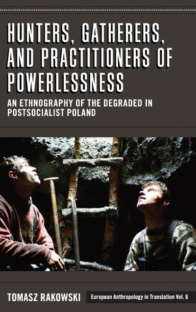 Hunters, Gatherers, and Practitioners of Powerlessness