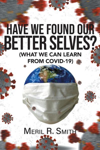 HAVE WE FOUND OUR BETTER SELVES?