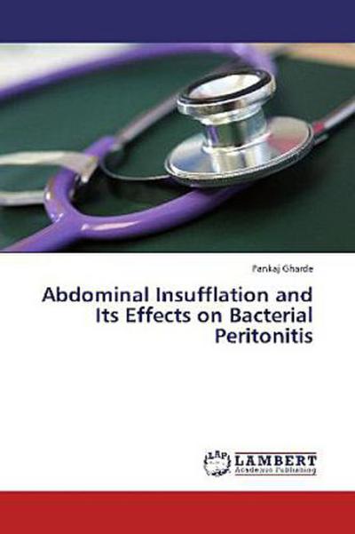 Abdominal Insufflation and Its Effects on Bacterial Peritonitis