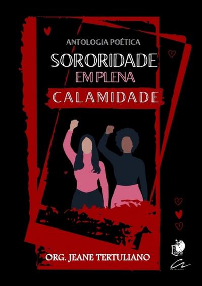 Sororidade Em Plena Calamidade