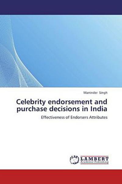 Celebrity endorsement and purchase decisions in India