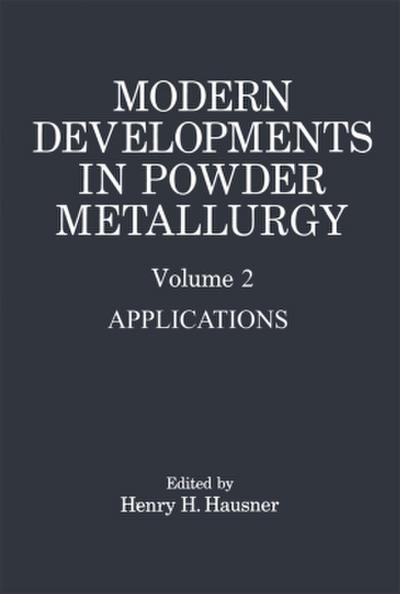 Modern Developments in Powder Metallurgy