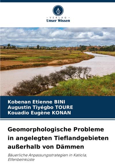 Geomorphologische Probleme in angelegten Tieflandgebieten außerhalb von Dämmen