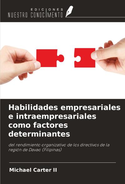 Habilidades empresariales e intraempresariales como factores determinantes