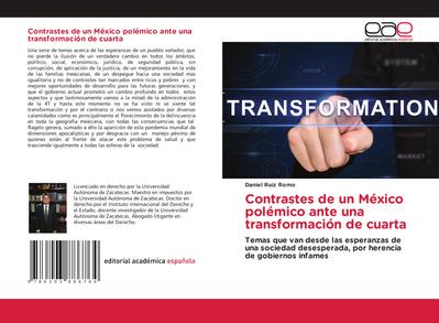 Contrastes de un México polémico ante una transformación de cuarta