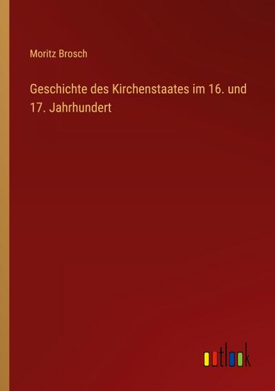 Geschichte des Kirchenstaates im 16. und 17. Jahrhundert