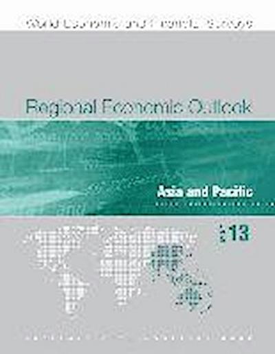 Staff, I:  Regional Economic Outlook, May 2013: Asia and Pac