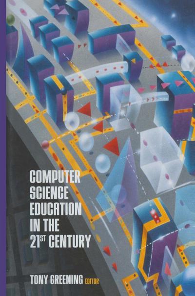 Computer Science Education in the 21st Century
